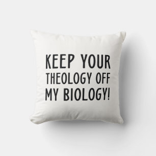Almofada Mantenha Sua Teologia Longe Da Minha Biologia