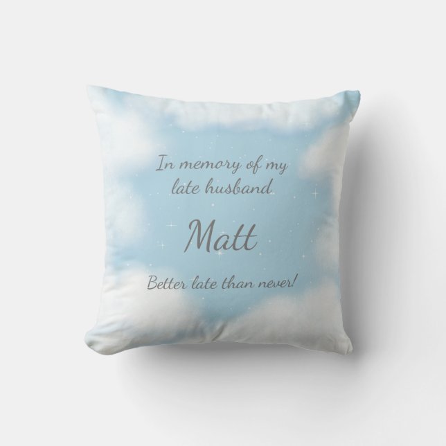 Almofada "Marido Melhor Tarde do que Nunca" Personalizado D (Frente)