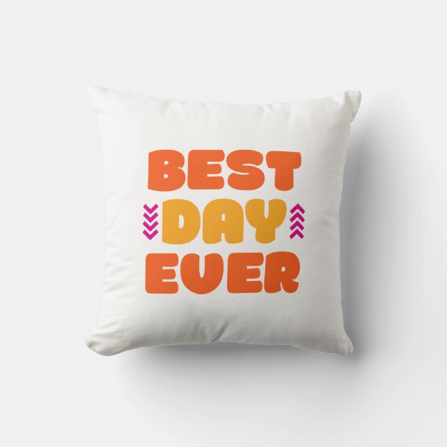 Almofada Melhor Dia De Todos. (Frente)