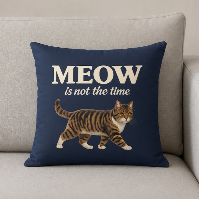 Almofada MEOW Não é a Hora Amante de Gatos (Criador carregado)