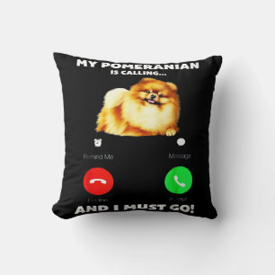 Almofada Meu Pomeraniano Está Ligando E Eu Tenho Que Ir