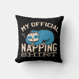Almofada Minha camisa oficial de dormir, preguiçosa Sloth