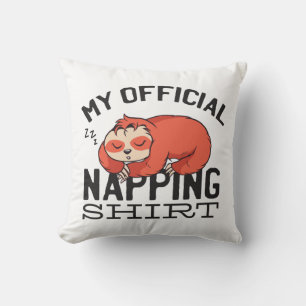 Almofada Minha camisa oficial de dormir - Preguiçoso Sloth