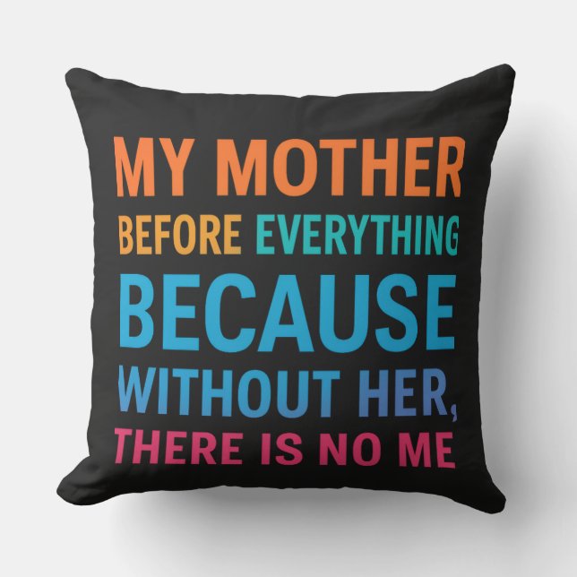 Almofada Minha Mãe Antes de Tudo – Presente para a Mamãe (Frente)