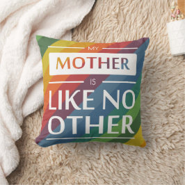 Almofada Minha mãe é como nenhuma outra