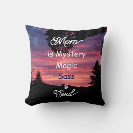 Almofada Mom is Mystery, Magic, Sass & Soul Throw Pillow