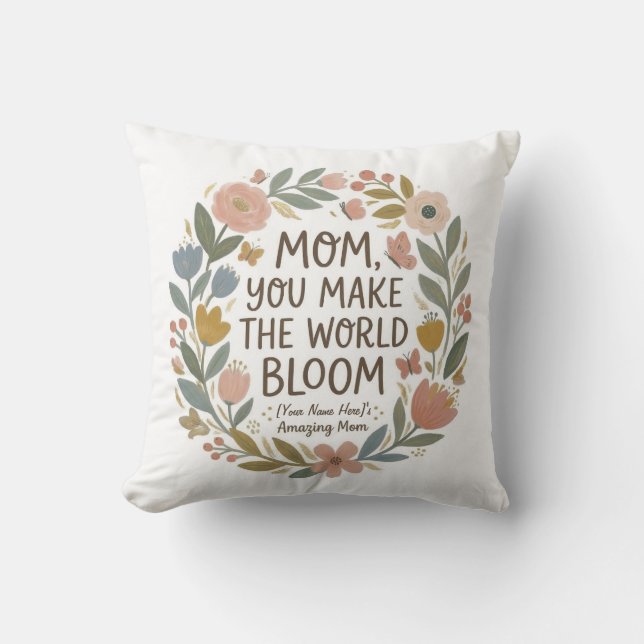 Almofada Mom You Make The World Bloom" Boho Floral Wreath (Frente)