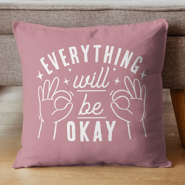 Almofada Motivational Quote Everything Will Be Okay (Criador carregado)