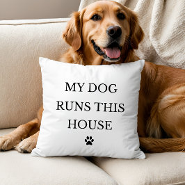 Almofada My Dog Runs This House Throw Pillow