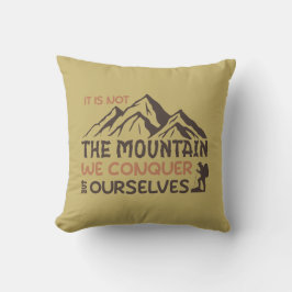 Almofada não é a montanha que conquistamos, mas nós mesmos