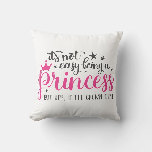 Almofada Não É Fácil Ser Uma Princesa Cushion (Frente)