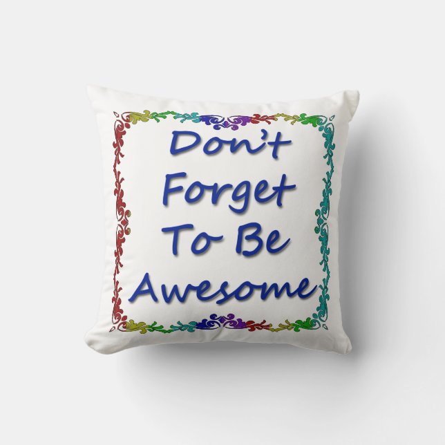 Almofada Não esqueça ser impressionante (Frente)