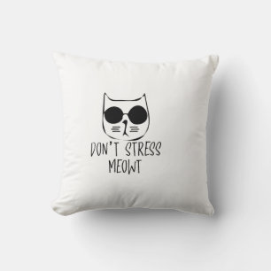 Almofada não estresse o design de gato motivador de miau