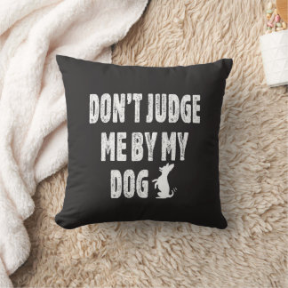 Almofada Não me julgue pelo meu cachorro