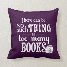 Não pode haver nenhuma coisa como livros demais