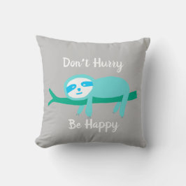 Almofada Não se apresse, seja feliz