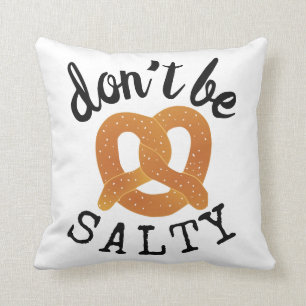 Almofada Não seja Salgado Engraçado Pretzel Pun