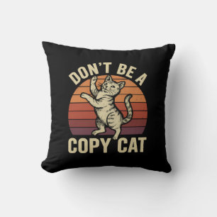 Almofada Não seja um gato de cópia