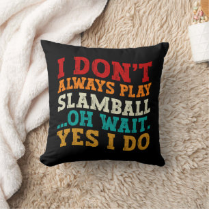 Almofada Nem Sempre Jogo Slamball Oh Espere Sim Eu Faço Leg