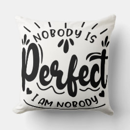 Almofada Nenhum corpo é perfeito. Eu não sou ninguém engraç