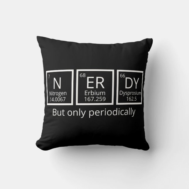 Almofada Nerdy Mas Apenas Periodicamente Humor Mesa Periódi (Frente)