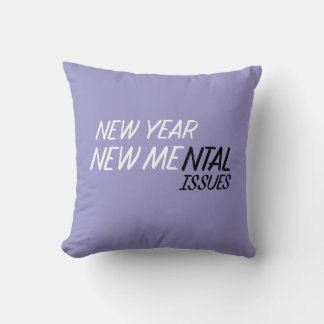 Almofada New year new Mental Issues 
