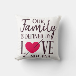 Almofada Nossa família é definida pela adopção do ADN do