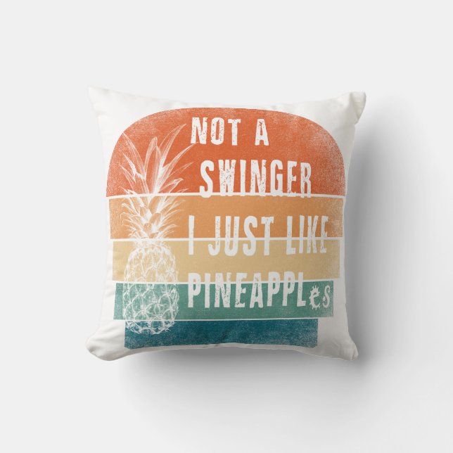 Almofada Not A Swinger I Just Like Pineapples pillow (Frente)