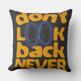 Almofada Nunca olhe para trás