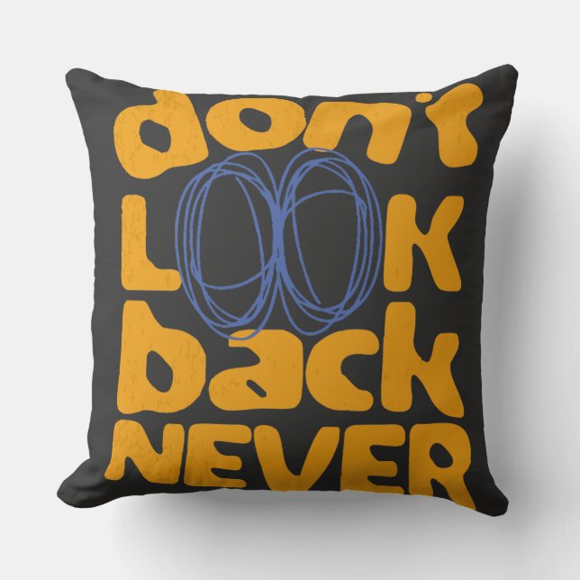Almofada Nunca olhe para trás (Frente)