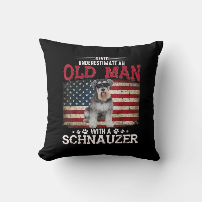 Almofada Nunca Subestime Um Velho Com Um Schnauzer (Frente)