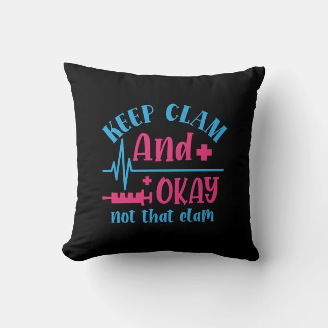 Almofada Nurse Gift | Keep Calm And Okay Not That Clam (Frente)