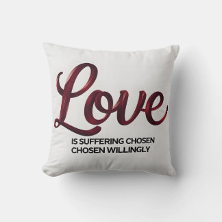 Almofada O amor é sofrimento escolhido voluntariamente Almo