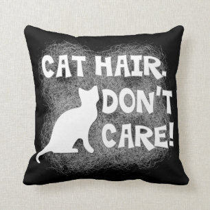 Almofada O cabelo do gato, não se importa! Travesseiro