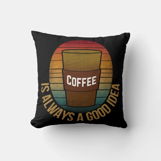 ALMOFADA O CAFÉ É SEMPRE UMA BOA IDEIA (Frente)