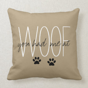 ALMOFADA O LANCE CHIQUE PILLOW_ " VOCÊ TEVE-ME NO WOOF "