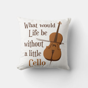 Almofada O que seria a vida sem um pouco de Cello