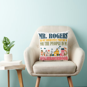 Almofada O Sr. Rogers não me preparou para o meu bairro