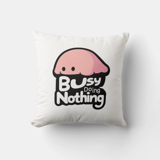 Almofada Ocupado Fazendo Nada - Blob Rosa Fofo (Frente)
