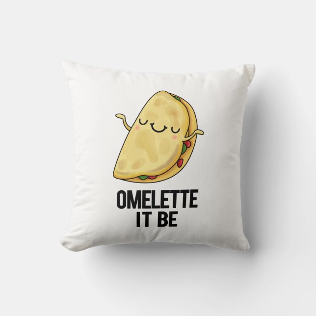 Almofada Ome-lette É Engraçado Omelet Pun (Frente)