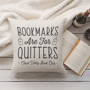 Almofada Os Marcadores São Para O Quitters Personalizado Bo