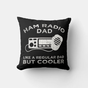 Almofada Pai De Rádio Ham - Como Um Pai Regular, Mas Mais F