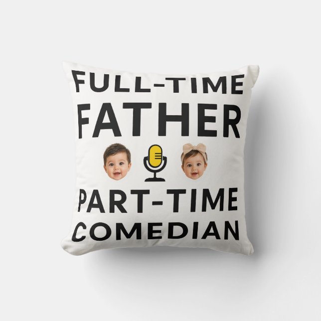 Almofada Pai em Tempo Integral, Comediante em Tempo Parcial (Frente)