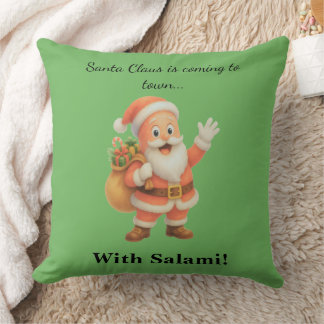 Almofada Papai Noel está chegando à cidade.. Com Salami!