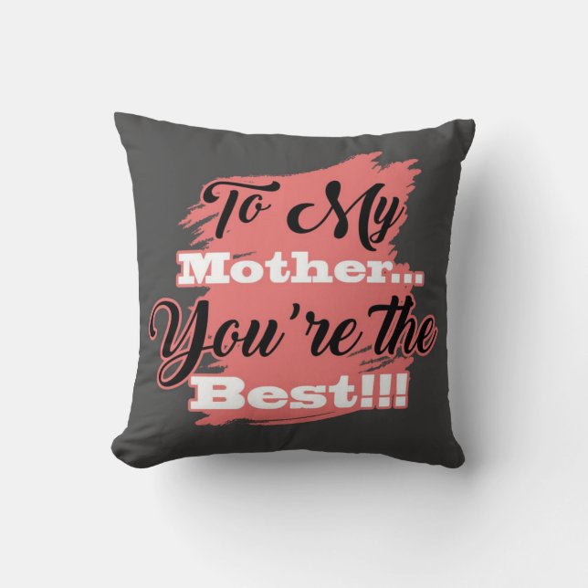 Almofada Para minha mãe você é o melhor | Presentes Para A  (Frente)