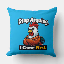 Almofada Parem de discutir. Eu venho primeiro. Cota de list