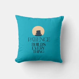 Almofada Patience Builds Everything Minimalist Zen Pillow