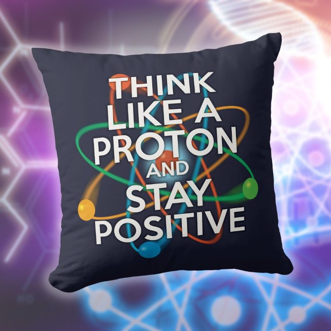 Almofada PENSE COMO UM PRÓTON Citação Divertida de Ciência (THINK LIKE A PROTON Funny Science Quote Throw Pillow)