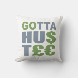 ALMOFADA PERSONALIZADA GOTTA HUSTLE / HU$T£€