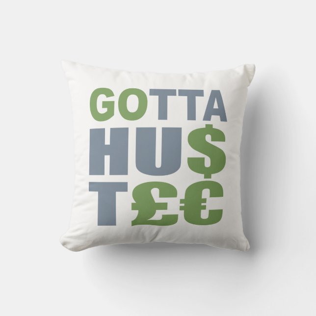 ALMOFADA PERSONALIZADA GOTTA HUSTLE / HU$T£€ (Frente)